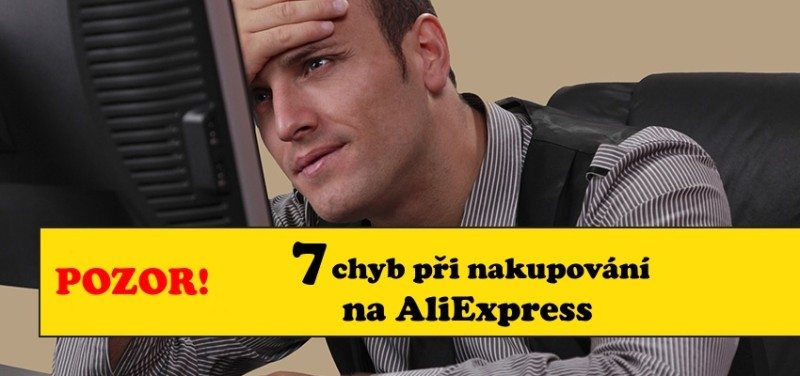 7-chyb-pri-nakupovani-na-Aliexpress-CA