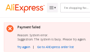Nejde mi zaplatit zbozi system error na aliexpress