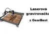 Laserova gravirovacka Ortur laser master GearBest recenze