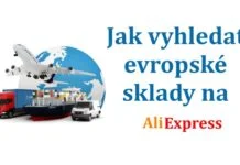 Jak vyhledat Evropsky sklad Aliexpress ceska republika saty triko postovne CR CZ