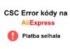Error code kody pri placeny payment aliexpress cesky failed platba selhala CZ