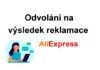 63. Odvolání a nesouhlas s výsledkem reklamace na Aliexpress – Eskalace sporu Odvolani a stiznost reklamace appeal aliexpress servis CZ